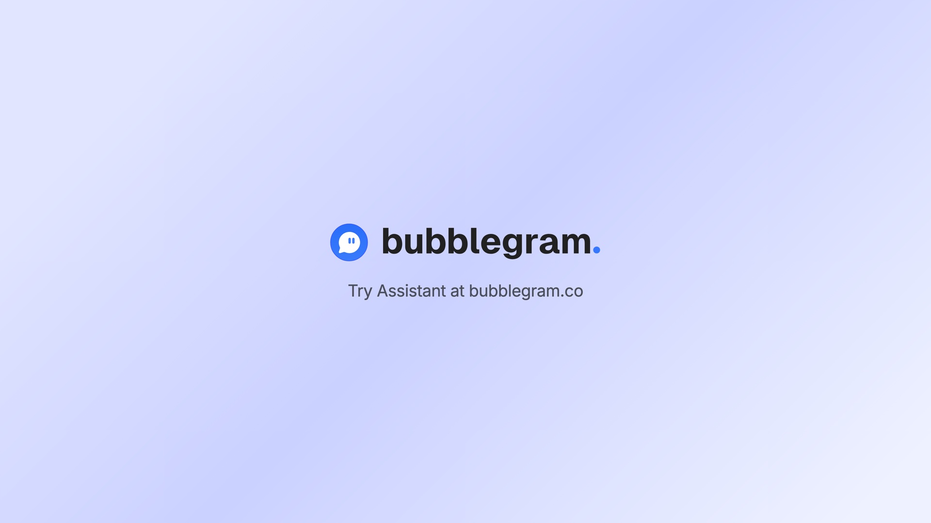 Bubblegram logo with the text: Try Assistant at bubblegram.co